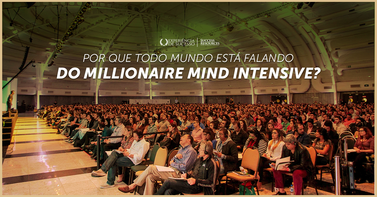 Millionaire Mind Intensive - Experiencia de Sucesso - Events Promoter - 1200 x 627